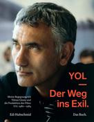 Edi Hubschmid: YOL - Der Weg ins Exil. Das Buch 