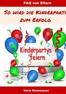 Vera Rosenauer: Kinderpartys gestalten und feiern 