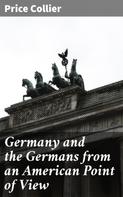 Price Collier: Germany and the Germans from an American Point of View 