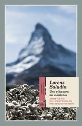Lorenz Saladin - Una vida para las montañas