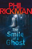 Phil Rickman: The Smile of a Ghost 