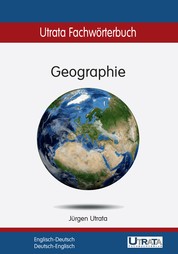 Utrata Fachwörterbuch: Geographie Englisch-Deutsch - Englisch-Deutsch / Deutsch-Englisch