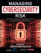 Jonathan Reuvid: Managing Cybersecurity Risk 