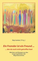 Kay Lorenz: Ein Fremder ist ein Freund ... 