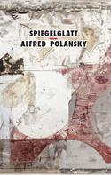 Alfred Polansky: Spiegelglatt 