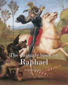Eugène Müntz: The ultimate book on Raphael 