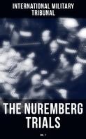 International Military Tribunal: The Nuremberg Trials (Vol.7) 
