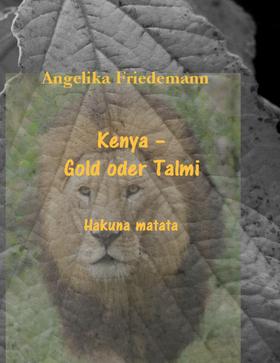 Kenya – Gold oder Talmi