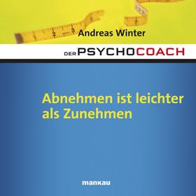 Starthilfe-Hörbuch-Download zum Buch "Der Psychocoach 3: Abnehmen ist leichter als Zunehmen"