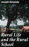 Joseph Kennedy: Rural Life and the Rural School 