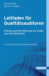 Leitfaden für Qualitätsauditoren - Planung und Durchführung von Audits nach ISO 9001:2015