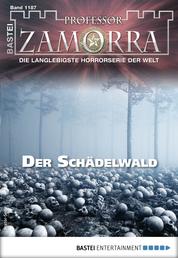Professor Zamorra 1187 - Horror-Serie - Der Schädelwald