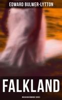 Edward Bulwer Lytton: Falkland (Musaicum Romance Series) 