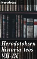 Herodotus: Herodotoksen historia-teos VII-IX 