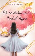 Gudrun Leyendecker: Blütenträume im Val d'Agno 
