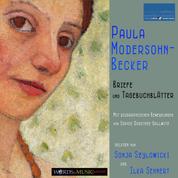 Paula Modersohn-Becker: Briefe und Tagebuchblätter - Mit biographischen Bemerkungen von Sophie Dorothee Gallwitz