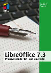 LibreOffice 7.3 - Praxiswissen für Ein- und Umsteiger