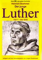 Jürgen Ruszkowski: Der junge Luther - Teil 1 - bis 1518 