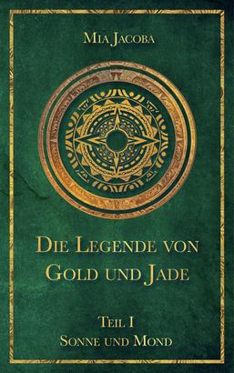 Die Legende von Gold und Jade 1: Sonne und Mond