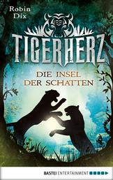 Tigerherz - Die Insel der Schatten