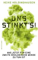 Heike Holdinghausen: Uns stinkt's! ★★★