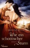 Caroline Roth: Wie ein schottischer Sturm ★★★★