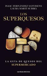 Los superquesos - La guía de quesos del supermercado