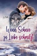 Lisa Torberg: Wenn Schnee zu Liebe schmilzt ★★★★★