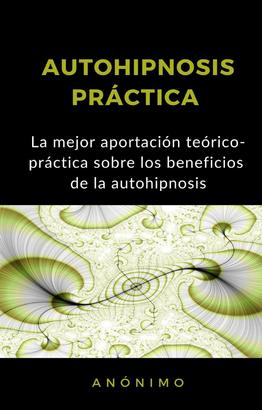 Autohipnosis práctica (traducido)