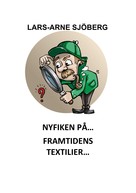 Lars-Arne Sjöberg: Nyfiken på framtidens textilier 
