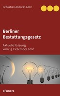 Sebastian Andreas Götz: Berliner Bestattungsgesetz 