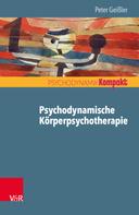 Peter Geißler: Psychodynamische Körperpsychotherapie 