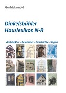 Gerfrid Arnold: Dinkelsbühler Hauslexikon N-R 