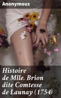 Guillaume Apollinaire: Histoire de Mlle Brion dite Comtesse de Launay (1754) 