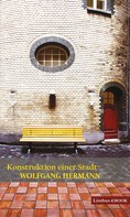 Wolfgang Hermann: Konstruktion einer Stadt 