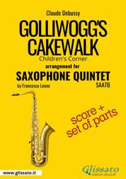Golliwogg's Cakewalk - Saxophone Quintet score & parts - Children's Corner