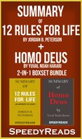 Speedy Reads: Summary of 12 Rules for Life: An Antidote to Chaos by Jordan B. Peterson + Summary of Homo Deus by Yuval Noah Harari 2-in-1 Boxset Bundle 