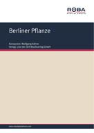 Wolfgang Kähne: Berliner Pflanze 