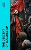 Ameen Rihani: The Descent of Bolshevism 