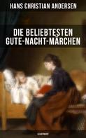 Brüder Grimm: Die beliebtesten Gute-Nacht-Märchen (Illustriert) 