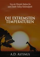 A.D. Astinus: Die Neun Orte mit den extremsten Temperaturen ★★