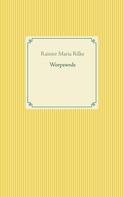 Rainier Maria Rilke: Worpswede 