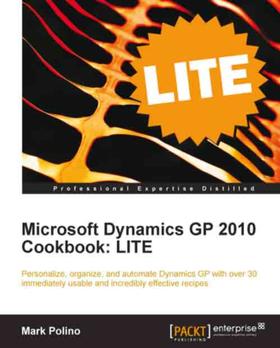 Microsoft Dynamics GP 2010 Cookbook: LITE