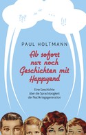 Paul Holtmann: Ab sofort nur noch Geschichten mit Happyend 