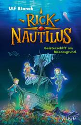 Rick Nautilus – Geisterschiff am Meeresgrund - Band 4