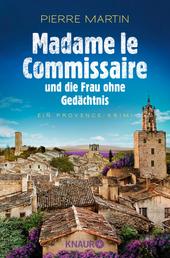 Madame le Commissaire und die Frau ohne Gedächtnis - Ein Provence-Krimi