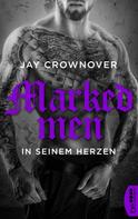 Jay Crownover: Marked Men: In seinem Herzen ★★★★★