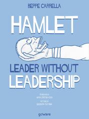 Hamlet. Leader without Leadership