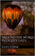 Jules Verne: Around the World in Eighty Days 