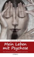 Christine Kuhn: Mein Leben mit Psychose ★★★